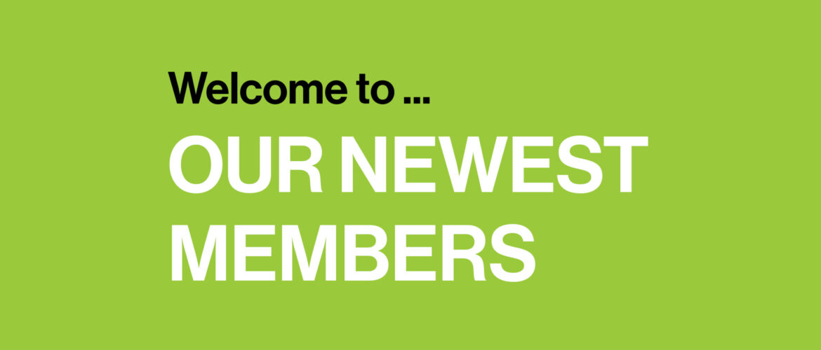 Welcome to our Newest Members