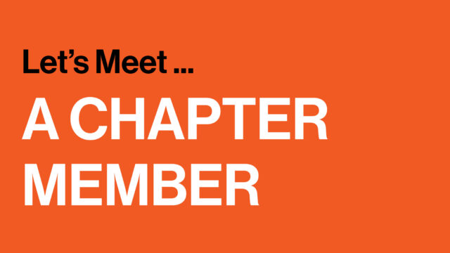 Let’s Meet a Chapter Member