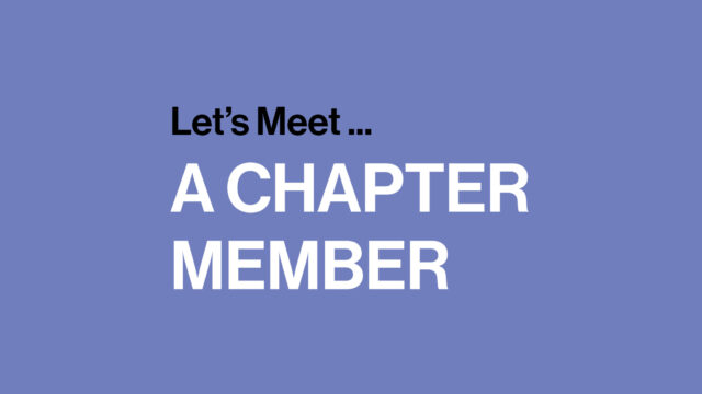Let’s Meet Another Chapter Member!
