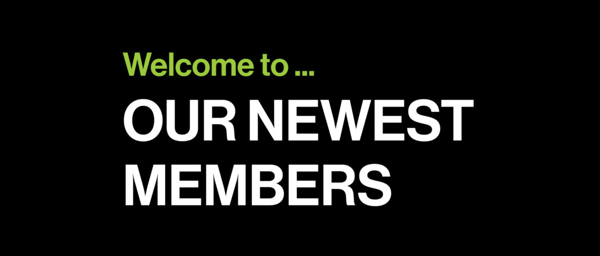 Welcome to Our Newest Members