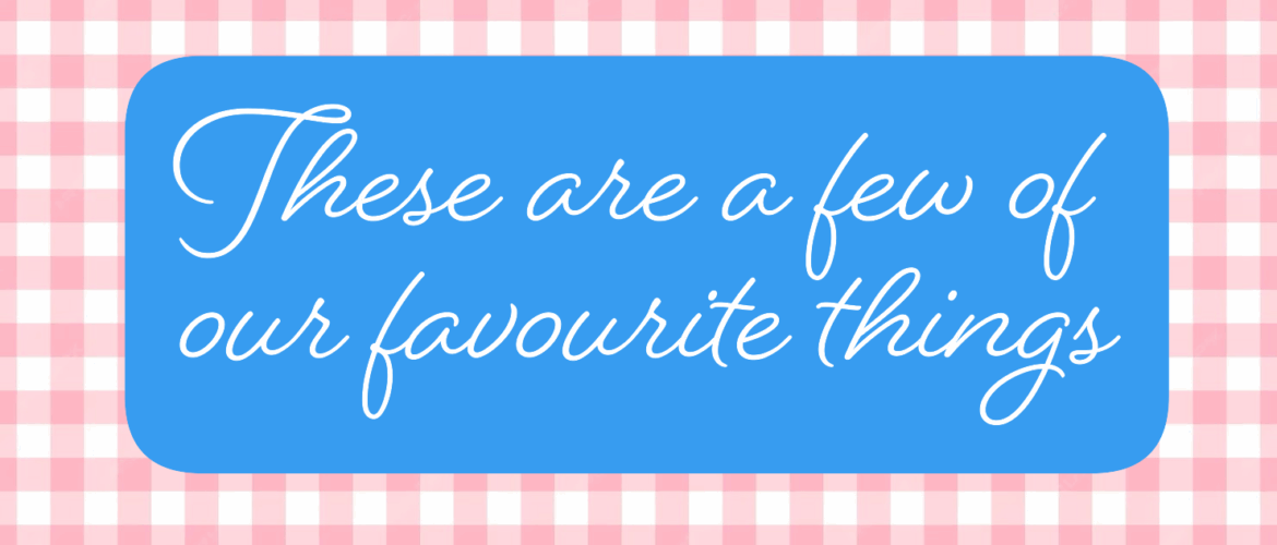 These are a few of our favourite things … 2B!