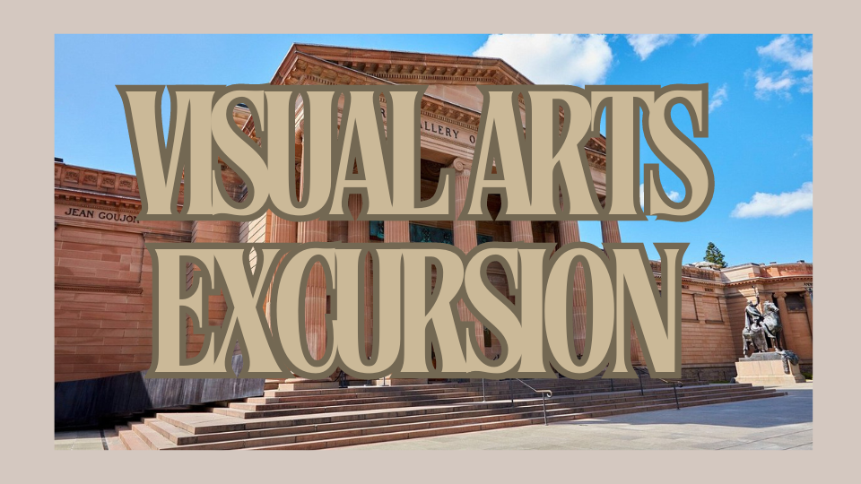Visual Arts Excursion