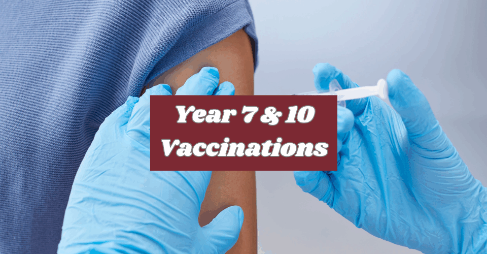 Year 7 &amp; 10 Vaccinations