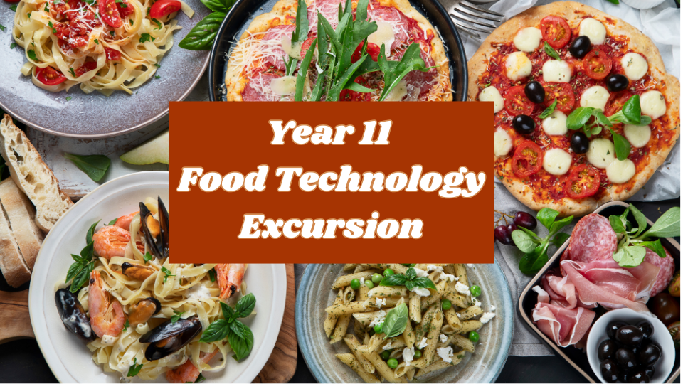 Year 11 Food Technology Excursion