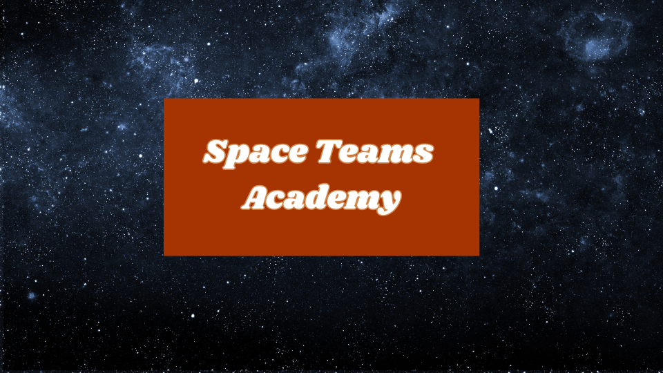Space Teams Academy