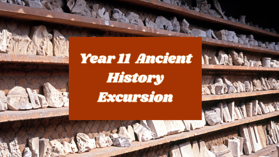 Year 11 Ancient History Excursion