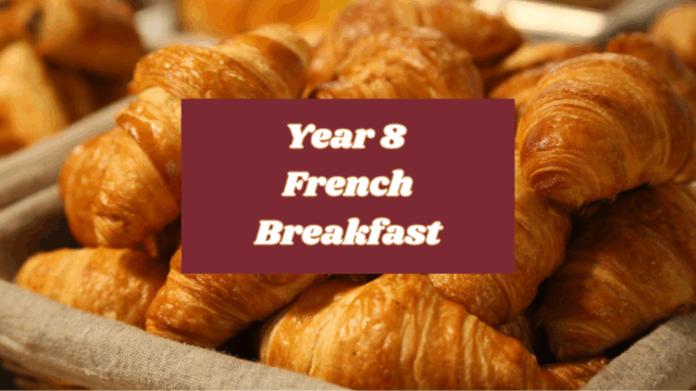 Year 8 French Breakfast