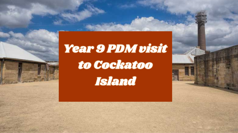 Year 9PDM visit Cockatoo Island