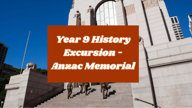 Year 9 History Excursion – Anzac Memorial
