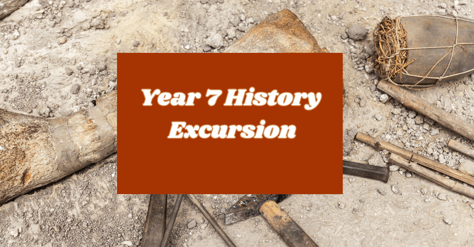 Year 7 History Excursion