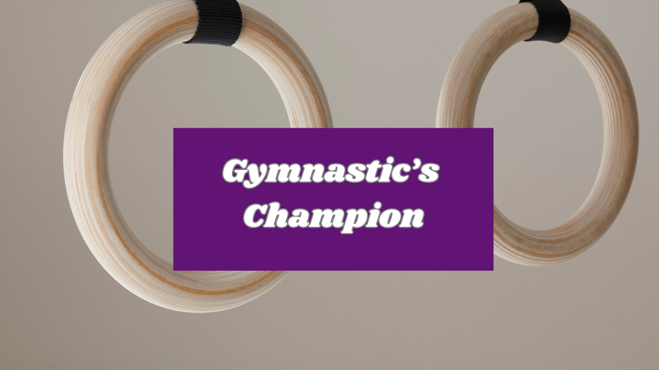 Gymnastic&#8217;s Champion