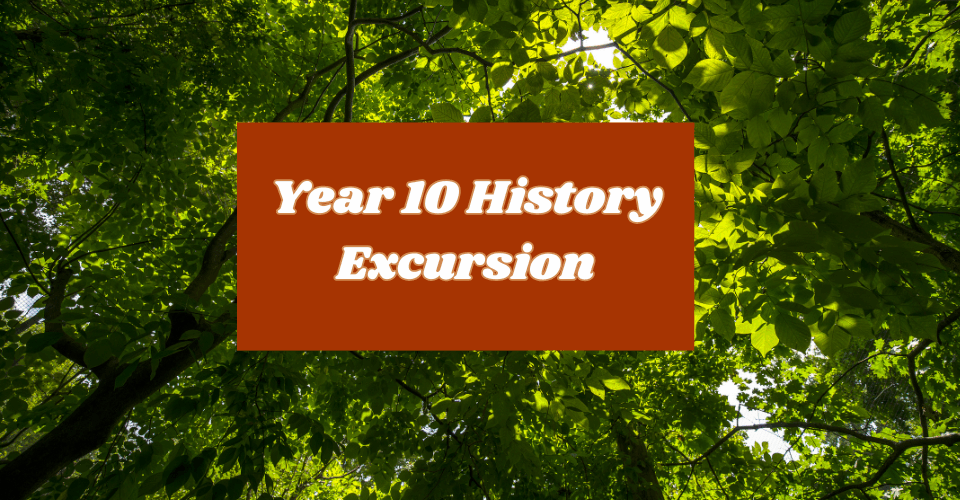 Year 10 History Excursion