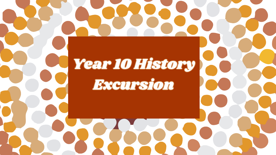 Year 10 History Excursion