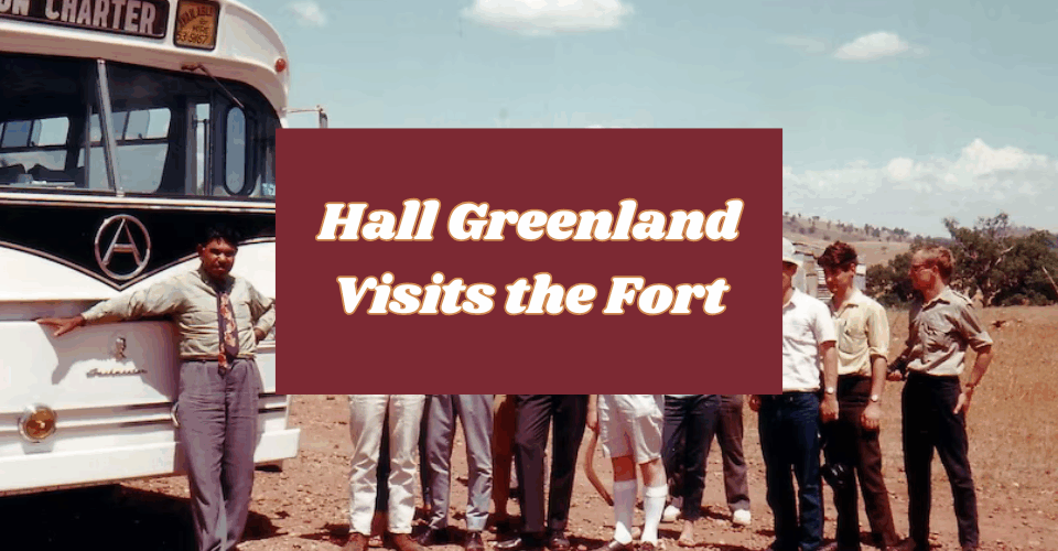 Hall Greenland Visits The Fort