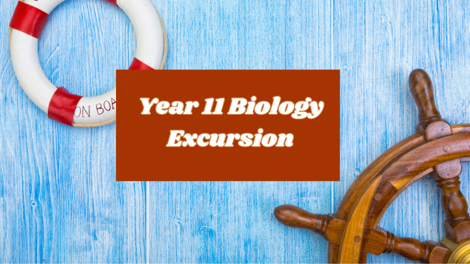 Year 11 Biology Excursion