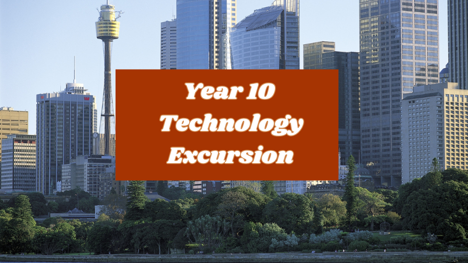 Yr10 Technology Excursion