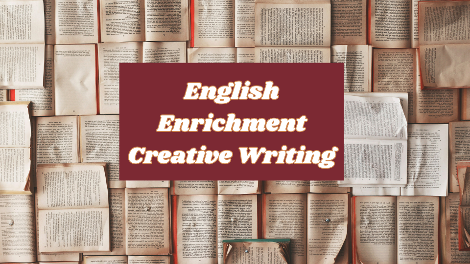 English Enrichment Creative Pieces