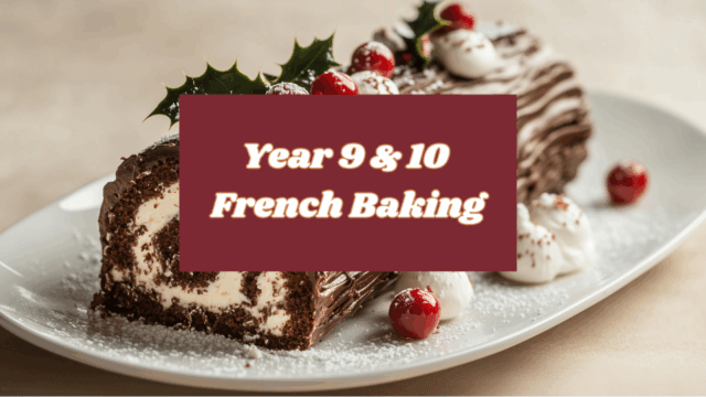 Year 9 &amp; 10 French Baking