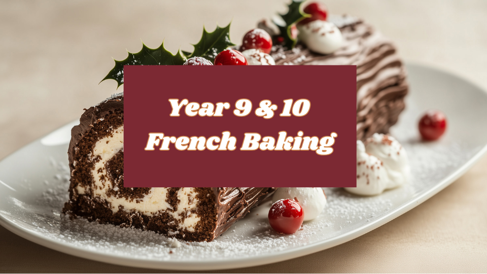 Year 9 &amp; 10 French Baking