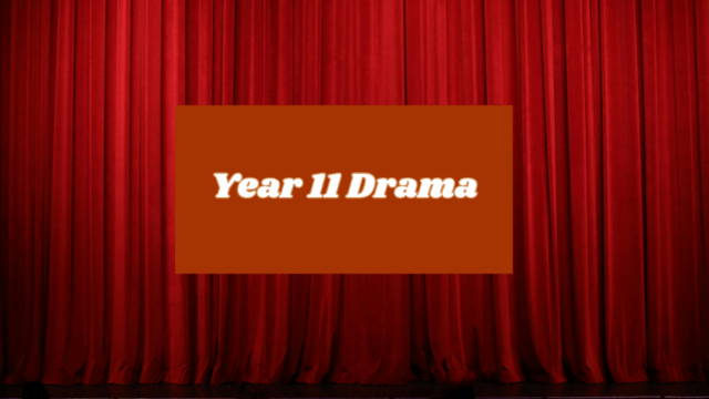 Year 11 Drama: Presenting OnSTAGE