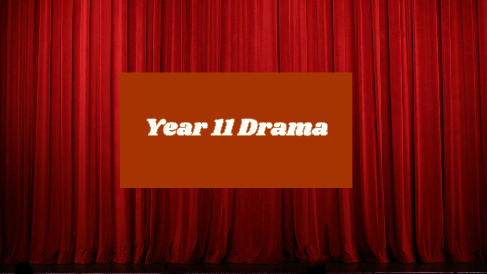 Year 11 Drama: Presenting OnSTAGE