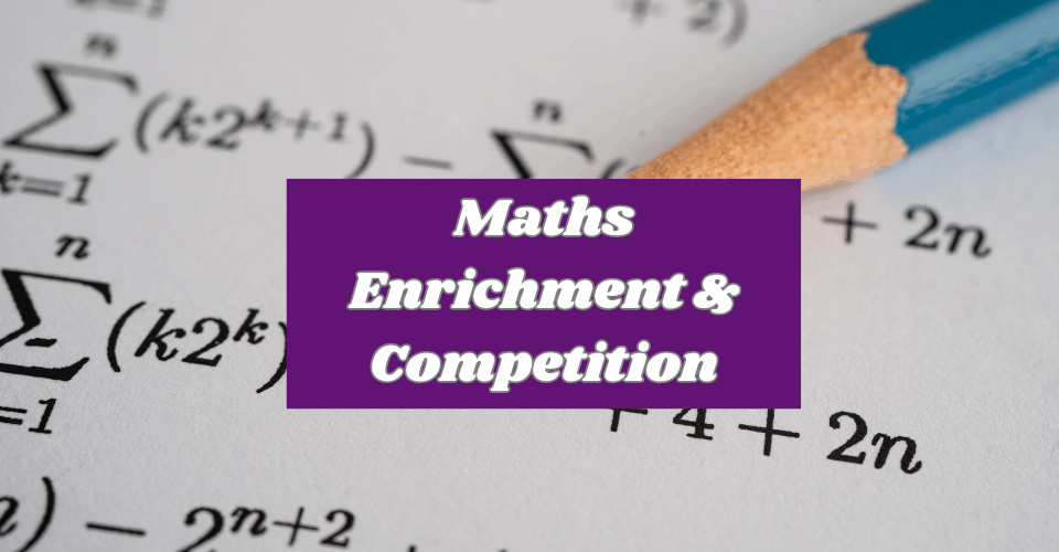 Maths Challenge and Maths Enrichment Competitions Programs