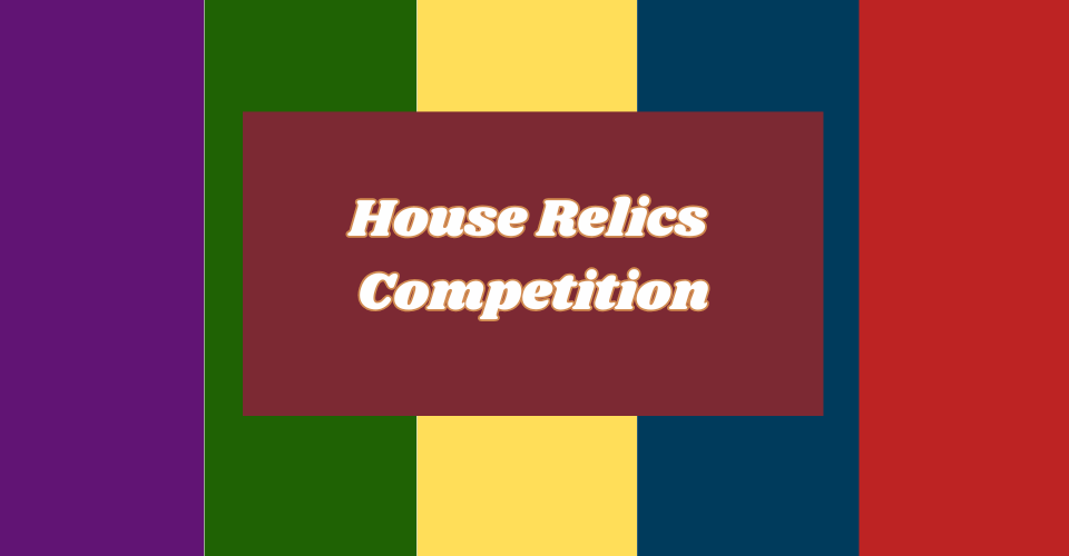 House Relics Competition
