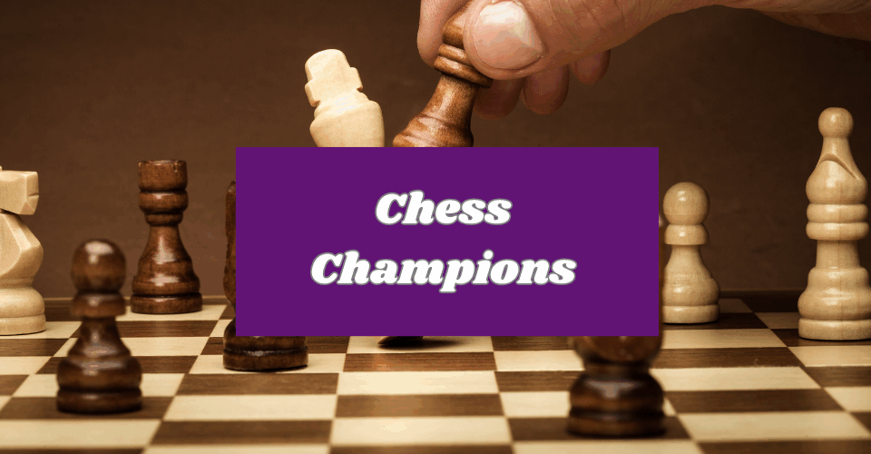 Chess Champions