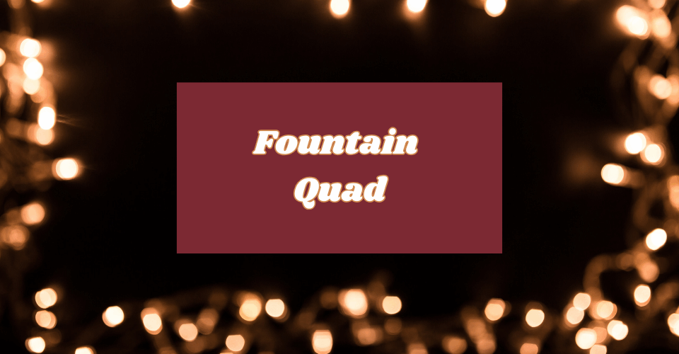 Fountain Quad