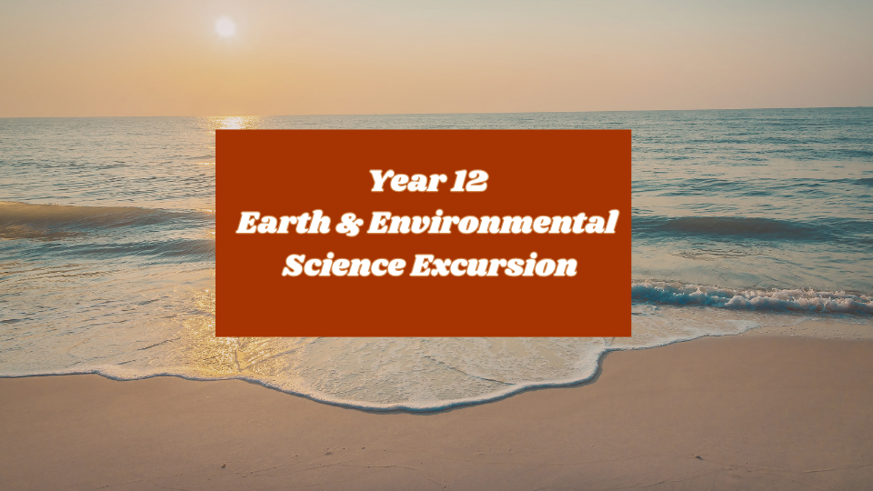 Year 12 Earth and Environmental Science Excursion