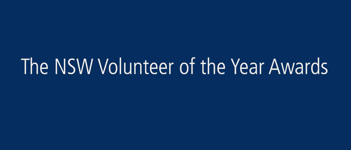 NSW Volunteer of the Year Awards is calling for Nominations