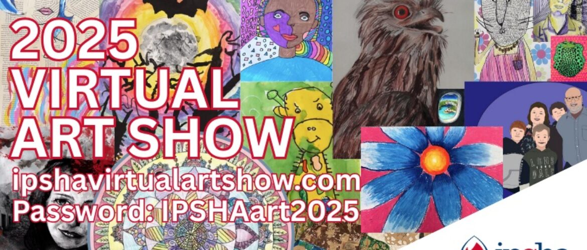 The IPSHA Visual Art Show is now Live