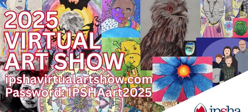 The IPSHA Visual Art Show is now Live