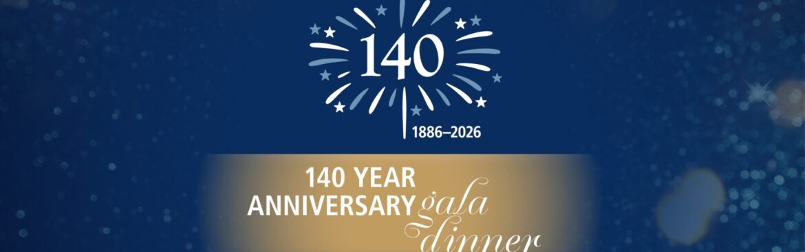 140 Year Anniversary Gala Dinner