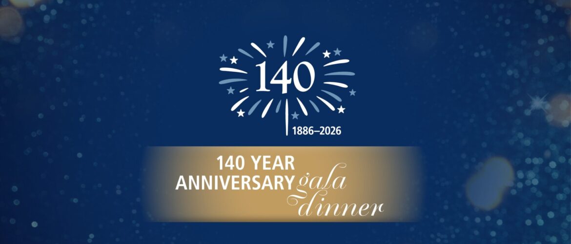 140 Year Anniversary Gala Dinner