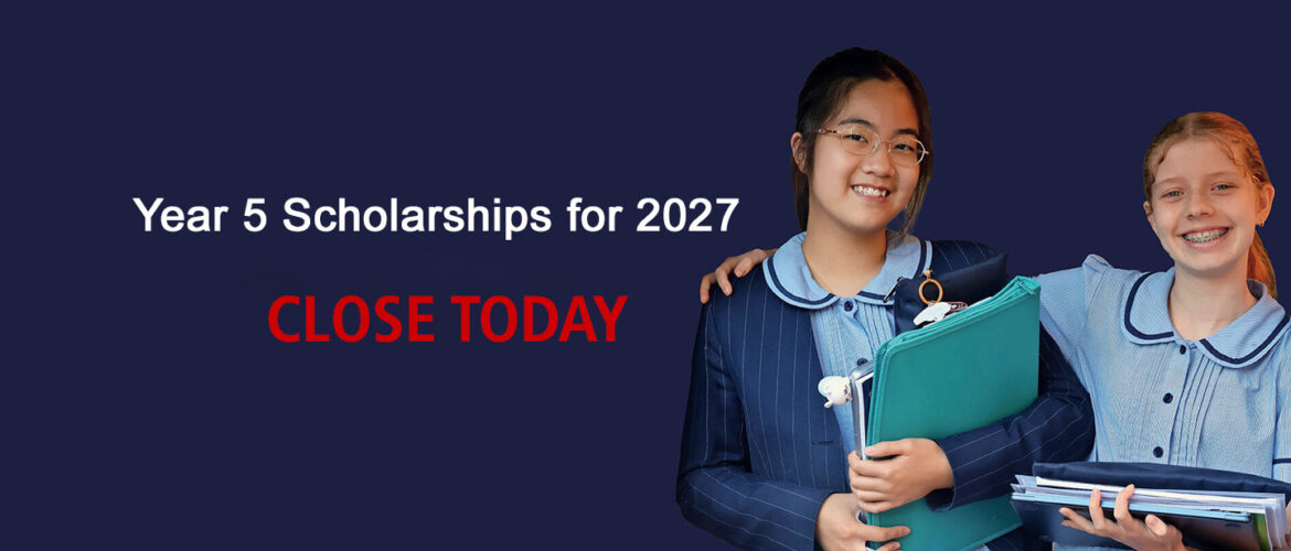Year 5 2027 Scholarships Close Today!