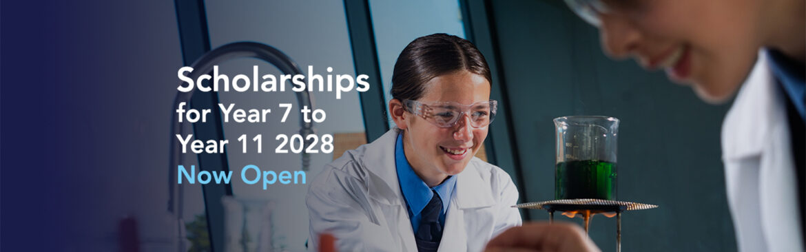 Year 7 to Year 11 Scholarships in 2028 Are Open