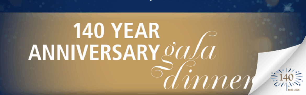 140 Year Anniversary Gala Dinner