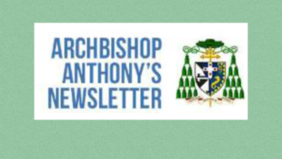 Connect Newsletter – Archbishop Anthony Fisher’s Newsletter