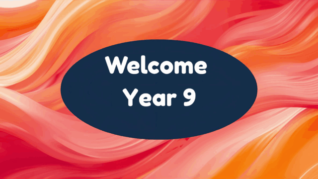 Welcome Year 9 