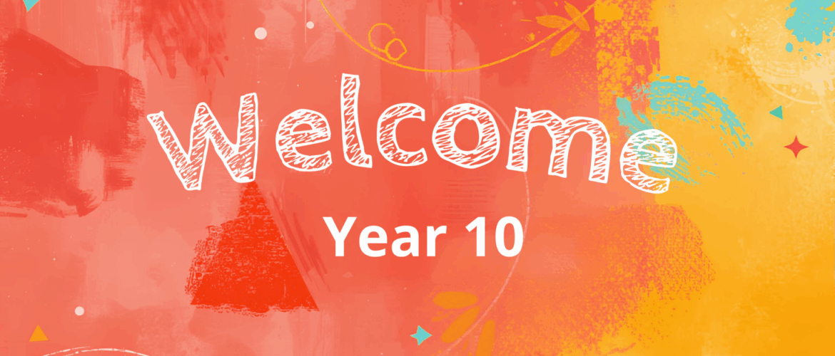 Welcome Year 10