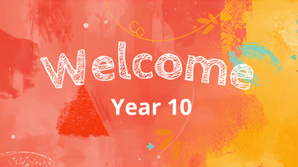 Welcome Year 10
