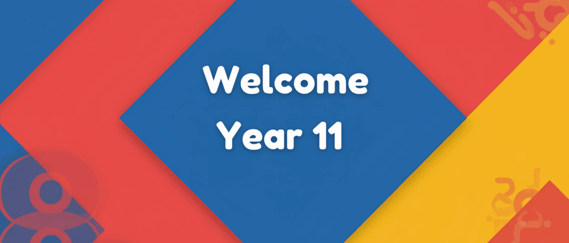 Welcome Year 11