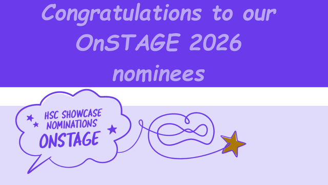 Class of 2026: Congratulations to our 2026 HSC Drama Students nominated for OnSTAGE 2026