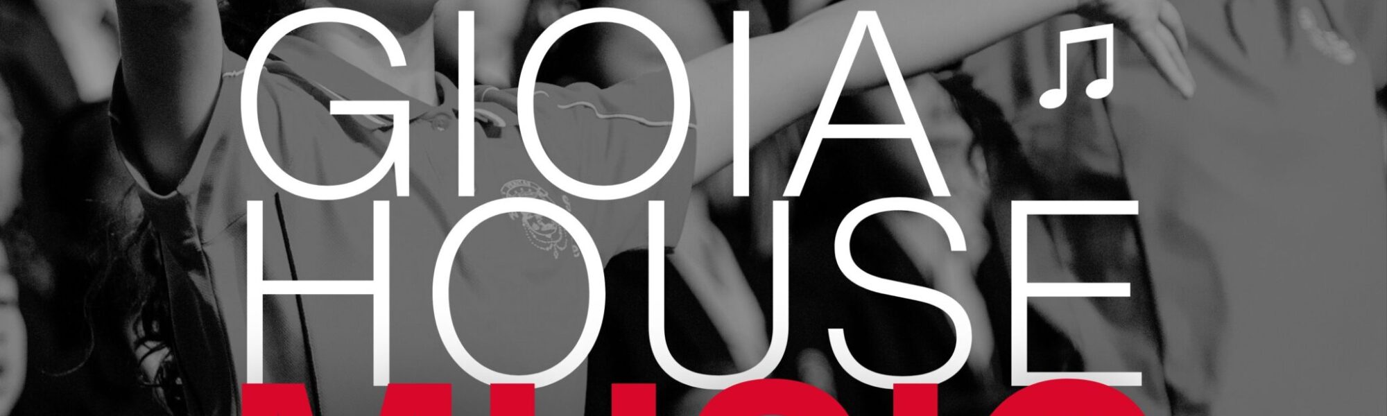 Music at Gioia House (Curricular)