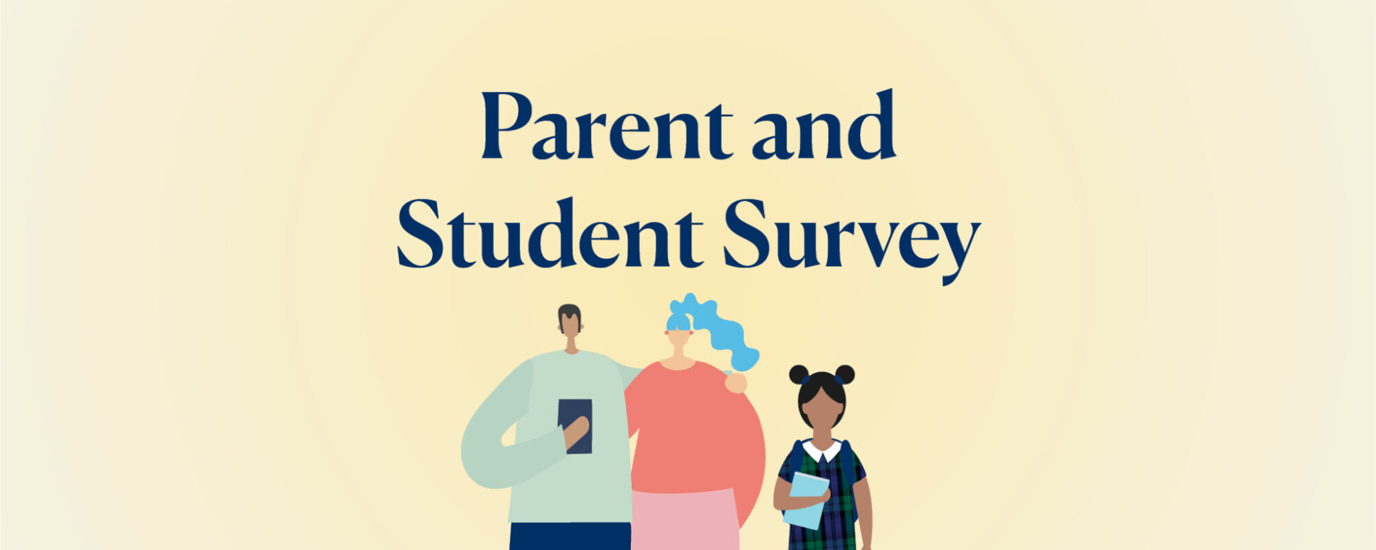 Annual feedback surveys for parents and students