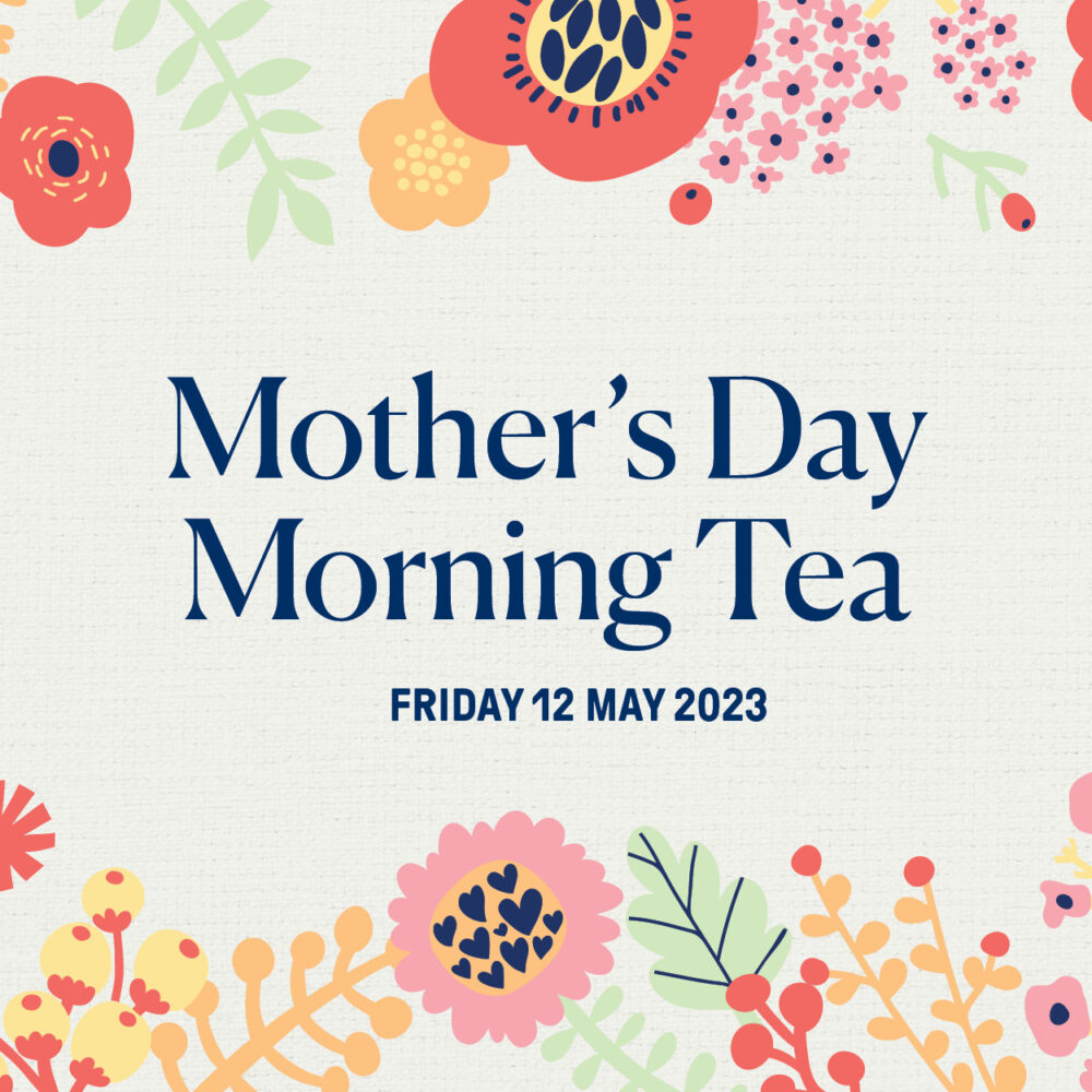 Final information: Mother&#8217;s Day Morning Tea