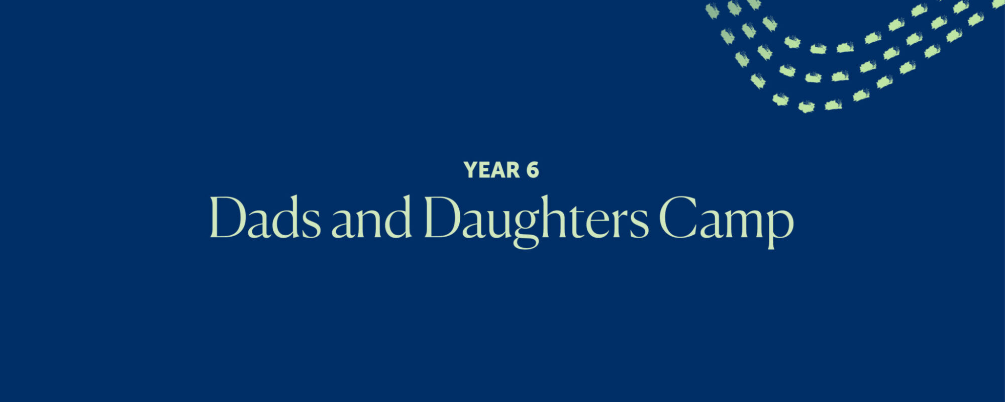 PPA Year 6 Dads and Daughters Camp