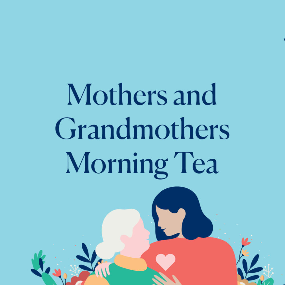 Mothers and Grandmothers Morning Tea