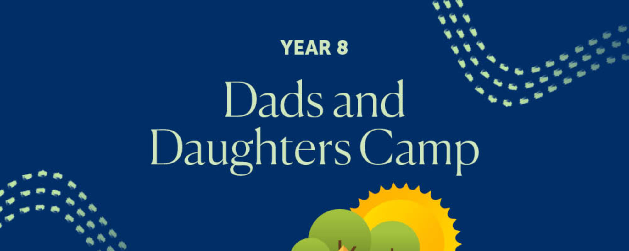 Year 8 Dads and Daughters Camp at Vision Valley &#8211; Don&#8217;t miss out!